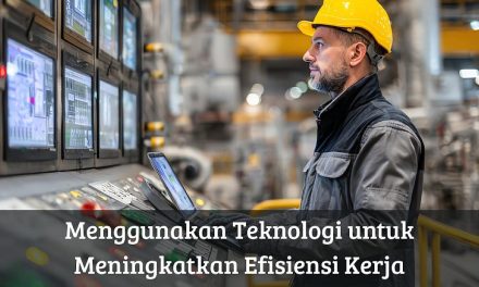 Teknologi Dan Aplikasi Yang Membantu Bekerja Jadi Lebih Efisien