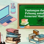 Tantangan Indonesia Membangun Generasi Cerdas Di Era Digital